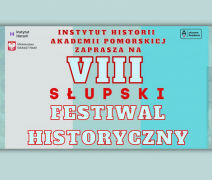 VIII Słupski Festiwal Historyczny już wkrótce